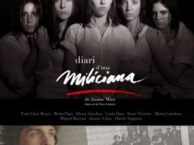 "DIARI D'UNA MILICIANA": TEATRE PER LA RECUPERACIÓ  DE LA MEMÒRIA HISTÒRICA